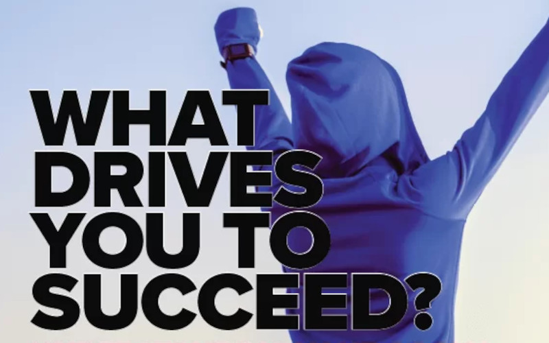 The Drive to Succeed